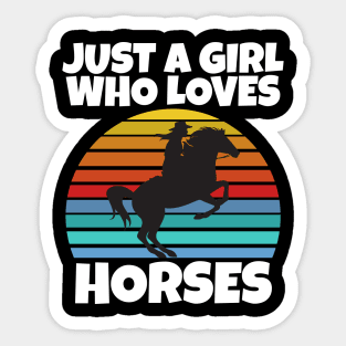 Just a girl who loves horses Sticker